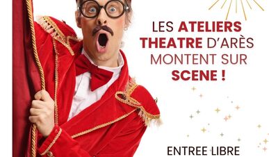 Les Ateliers Théâtre d'Arès montent sur scène !