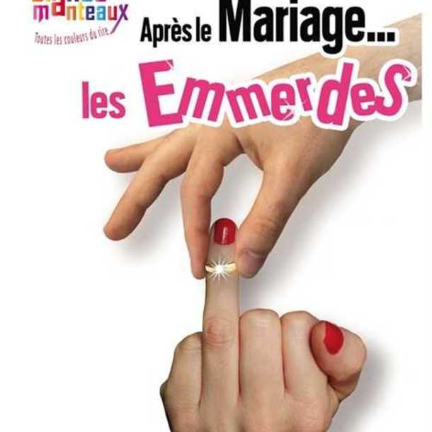 Theatre : Apres le mariage... les emmerdes !