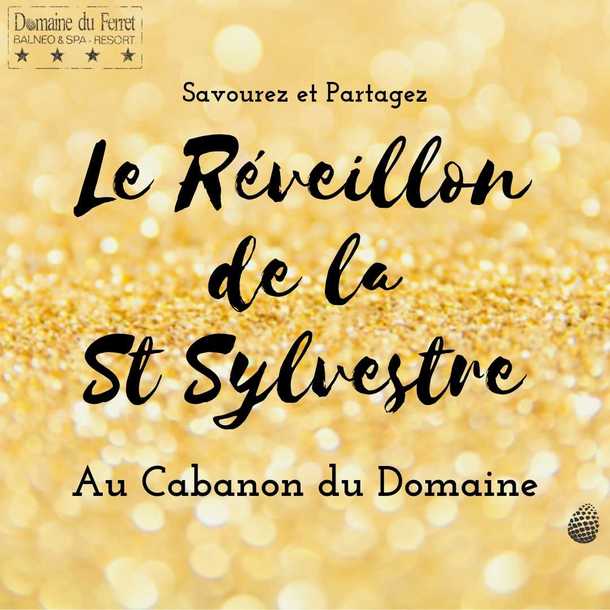 Réveillon de la Saint-Sylvestre au Cabanon du Domaine