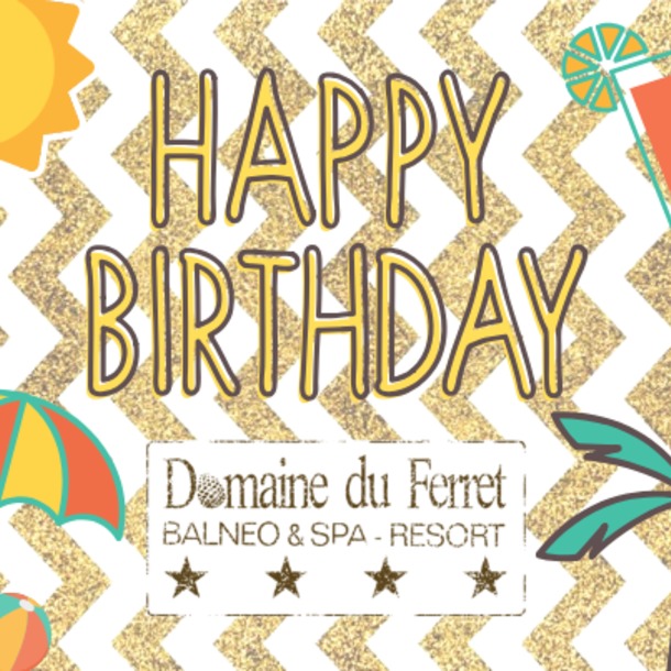 Happy Birthday ! Week-end Anniversaire au Domaine du Ferret