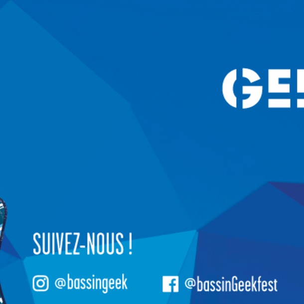 Bassin GeekFest 3ème édition